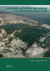 Earthquake Geotechnical Case Histories for Performance-Based Design : ISSMGE TC4 2005-2009 Term Volume