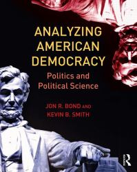 Analyzing American Democracy : Politics and Political Science