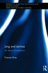 Jung and Levinas : An Ethics of Mediation