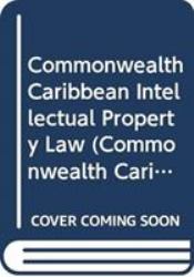 Commonwealth Caribbean Intellectual Property Law