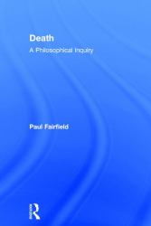 Death: a Philosophical Inquiry