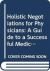Holistic Negotiations for Physicians : A Guide to a Successful Medical Practice