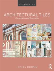 Architectural Tiles : Conservation and Restoration