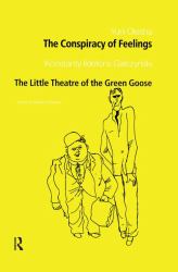 The Conspiracy of Feelings and the Little Theatre of the Green Goose