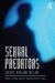 Sexual Predators : Society, Risk, and the Law