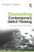 Dismantling Contemporary Deficit Thinking : Educational Thought and Practice