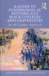 A Guide to Fundraising at Historically Black Colleges and Universities : An All Campus Approach