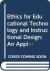 Ethics and Educational Technology : Reflection, Interrogation, and Design As a Framework for Practice