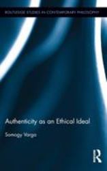 Authenticity As an Ethical Ideal