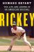 Rickey : The Life and Legend of an American Original