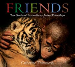 Friends Board Book : True Stories of Extraordinary Animal Friendships