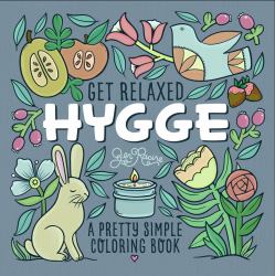 Get Relaxed Hygge : A Pretty Simple Coloring Book