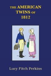 The American Twins of 1812 with Study Guide