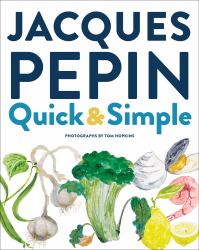 Jacques Pépin Quick and Simple