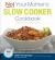 Not Your Mother's Slow Cooker Cookbook, Revised and Expanded : 400 Perfect-Every-Time Recipes