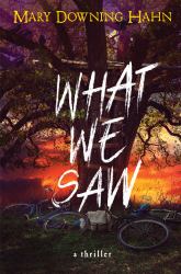 What We Saw : A Thriller