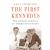 The First Kennedys : The Humble Roots of an American Dynasty