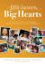 Little Learners, Big Hearts : A Teacher's Guide to Nurturing Empathy and Equity in Early Childhood(Hope for Compassionate and Just Communities Starts with Early Childhood Education. )