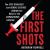 The First Shots : The Epic Rivalries and Heroic Science Behind the Race to the Coronavirus Vaccine