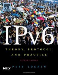 IPV6 : Theory, Protocol, and Practice