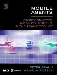 Mobile Agents : Basic Concepts, Mobility Models, and the Tracy Toolkit