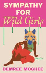 Sympathy for Wild Girls : Stories