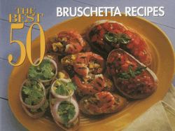 The Best 50 Bruschettas