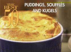 Puddings, Souffles and Kugels