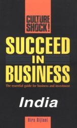 Culture Shock! Succeed in Business : India