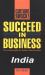 Culture Shock! Succeed in Business : India