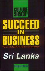 Culture Shock! Succeed in Business : Sri Lanka