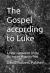 The Gospel According to Luke : A New Translation of the Byzantine Majority Text