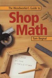 Woodworker's Guide to Shop Math