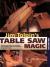 Table Saw Magic