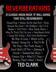 Reverberations : 21 Classic 1950s Rock 'n' Roll Songs That Still Reverberate