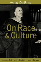 W. E. B. du Bois on Race and Culture