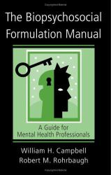 The Biopsychosocial Formulation Manual : A Guide for Mental Health Professionals