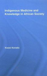 Indigenous Medicine and Knowledge in African Society