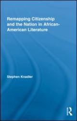 Remapping Citizenship and the Nation in African-American Literature