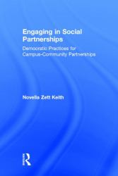 Engaging in Social Partnerships : Democratic Practices for Campus-Community Partnerships