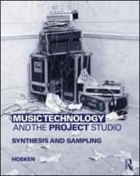 Music Technology and the Project Studio : Synthesis and Sampling