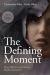 The Defining Moment : How Writers and Actors Build Characters