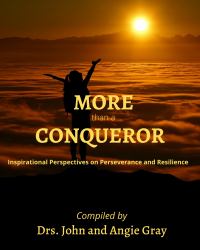 More Than a Conqueror : Inspirational Perspectives on Perseverance and Resilience