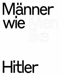 Men Like Hitler