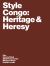 Style Congo: Heritage and Heresy