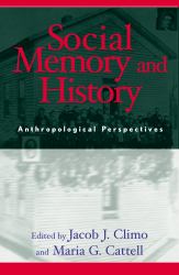 Social Memory and History : Anthropological Perspectives