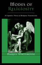 Modes of Religiosity : A Cognitive Theory of Religious Transmission