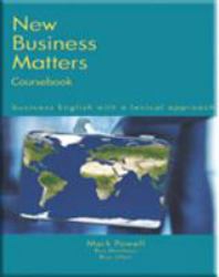 New Business Matters : Business English with a Lexical Approach