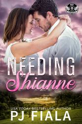 Needing Shianne : A Steamy, Small-Town, Protector Romance