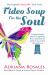 Fideo Soup for the Soul : Compassionate Stories to Open the Heart and Feed the Spirit to Succeed in Life and Love